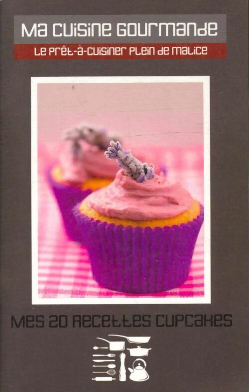 Livrenpoche : Mes 20 recettes cupcakes ma cuisine gourmande - Collectif - Livre