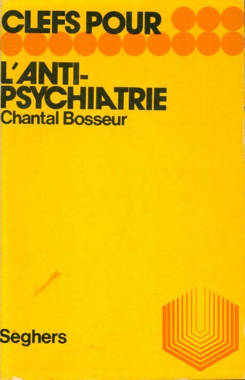 Livrenpoche : Clefs pour l'anti-psychiatrie - Chantal Bosseur - Livre