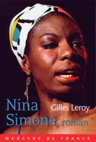 Nina Simone, roman - Gilles Leroy -  Mercure GF - Livre