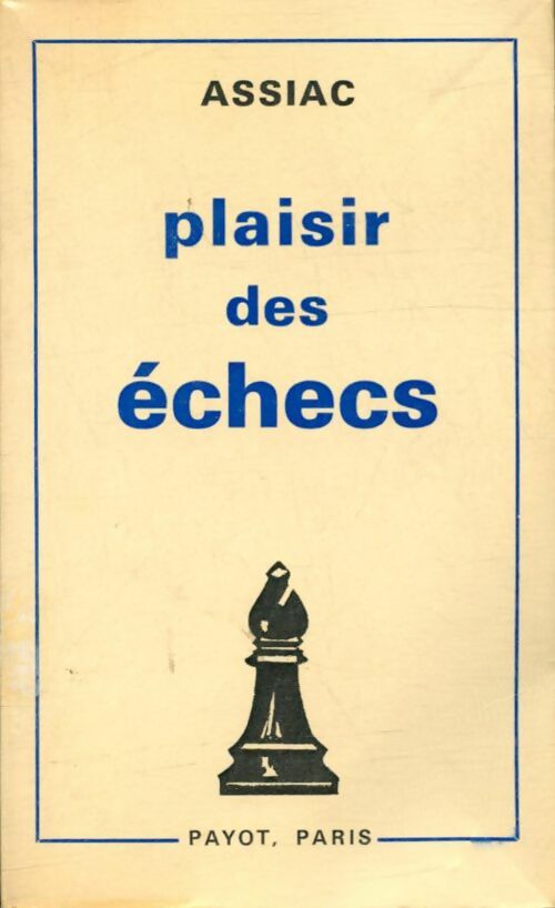 Livrenpoche : Plaisir des échecs - Assiac - Livre