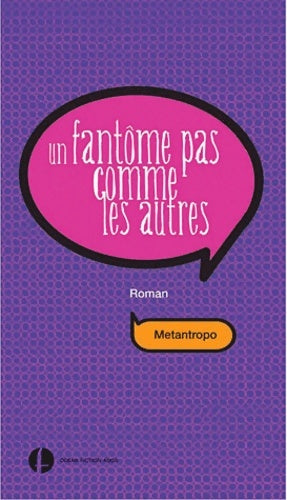 Livrenpoche : Un fantôme pas comme les autres - Metantropo - Livre