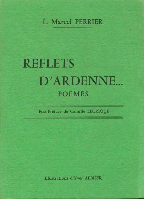 Livrenpoche : Reflets d'Ardenne... - Marcel L. Perrier - Livre