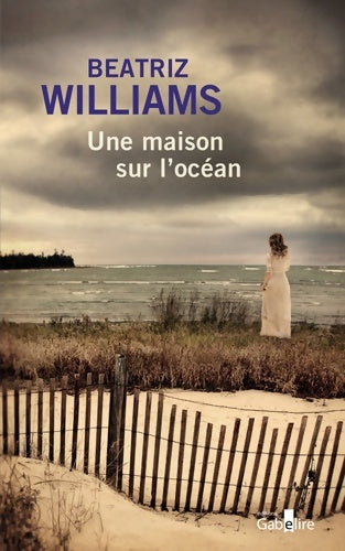 Livrenpoche : Une maison sur l'océan - Beatriz Williams - Livre