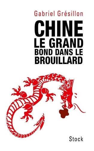 Livrenpoche : Chine le grand bond dans le brouillard - Gabriel Grésillon - Livre