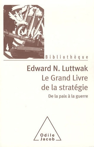 Livrenpoche : Le grand livre de la stratégie : De la paix et de la guerre - Edward Luttwak - Livre