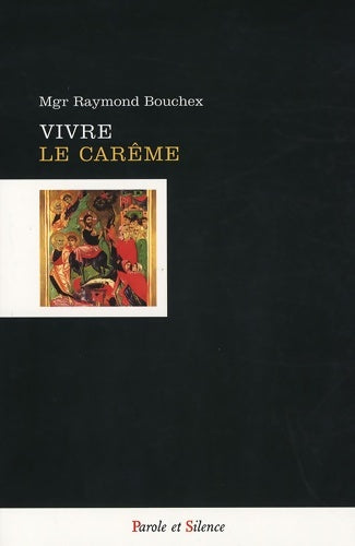 Livrenpoche : Vivre le Carême - Bouchex Mgr - Livre