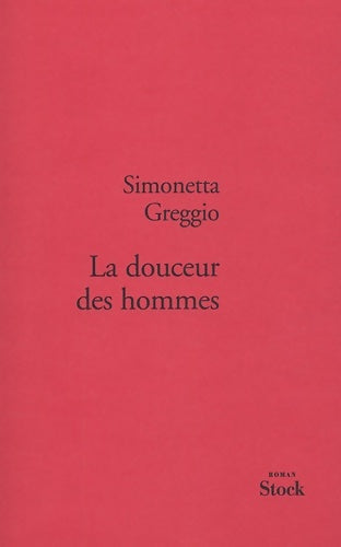 Livrenpoche : La douceur des hommes - Simonetta Greggio - Livre