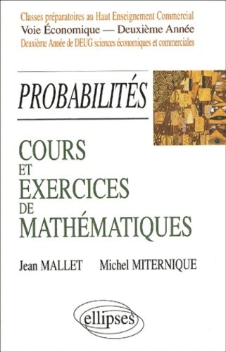 Livrenpoche : Cours et exercices de mathématiques - probabilités Tome VI : Hec - voie économique - 2e année - Jean Mallet - Livre