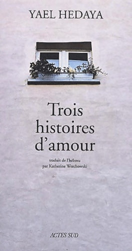 Livrenpoche : Trois histoires d'amour - Yael Hedaya - Livre