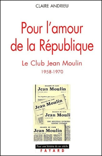 Livrenpoche : Le club jean moulin (1958-1970) - Claire Andrieu - Livre