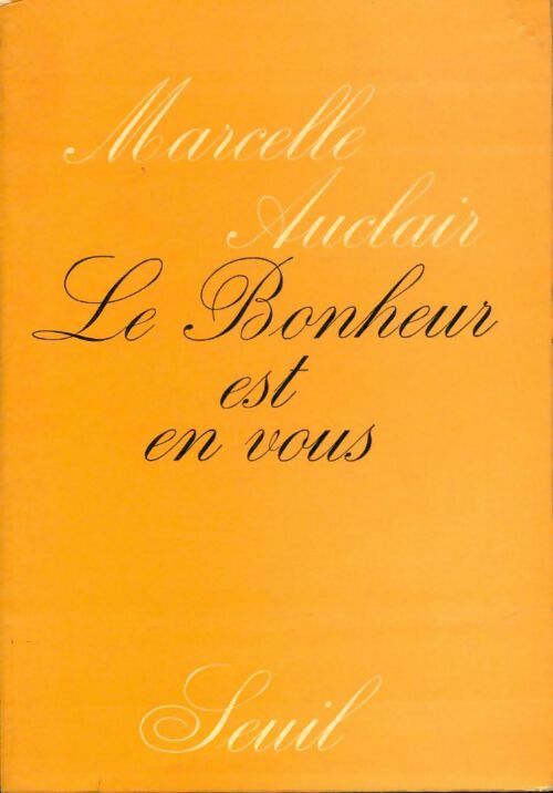 Livrenpoche : Le bonheur est en vous - Marcelle Auclair - Livre