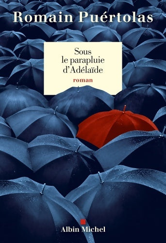 Livrenpoche : Sous le parapluie d'Adélaïde - Romain Puértolas - Livre