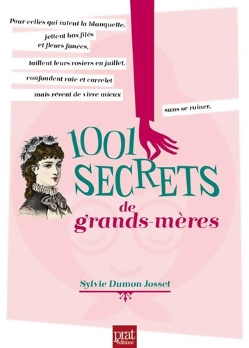 Livrenpoche : 1001 Secrets de grands-mères - Sylvie Dumon-Josset,  Sylvie Dumon-Josset - Livre