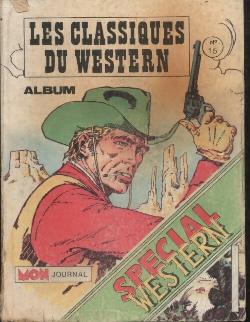 Livrenpoche : Les classiques du western Album n°15 : Long Rifle 97 / El Bravo 103 / Long Rifle 99 - Collectif - Livre