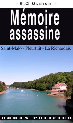 Livrenpoche : Mémoire assassine. Saint-Malo, Pleurtuit, la Richardais - Roger-Guy Ulrich - Livre