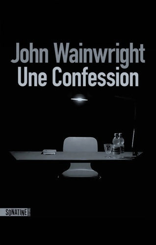 Livrenpoche : Une confession - John Wainwright - Livre
