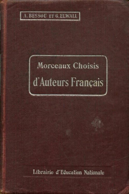 Livrenpoche : Morceaux choisis d'auteurs français - G. A.; Elwall - Livre