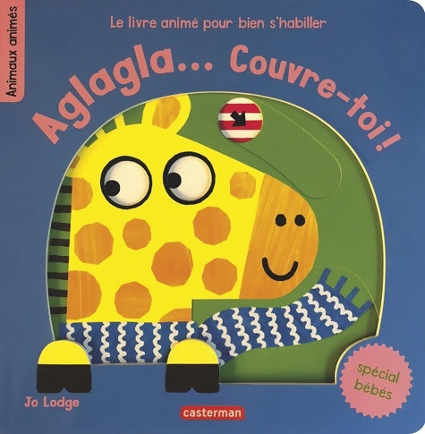 Livrenpoche : Aglagla... Couvre-toi ! - Jo Lodge - Livre