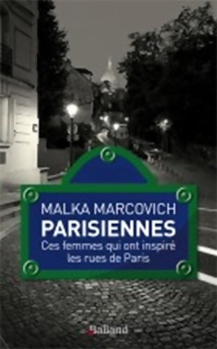 Livrenpoche : Parisiennes : Ces femmes qui ont inspiré les rues de Paris - Malka Marcovich - Livre