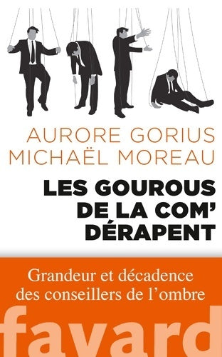 Livrenpoche : Les gourous de la com' dérapent - Michaël Moreau - Livre