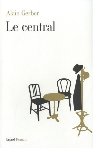 Livrenpoche : Le central - Alain Gerber - Livre