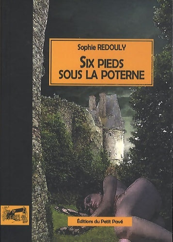 Livrenpoche : Six pieds sous la poterne - Sophie Redouly - Livre