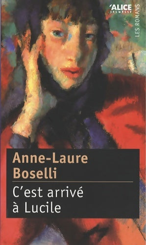 Livrenpoche : C'est arrivé à lucile - Anne-laure Boselli - Livre