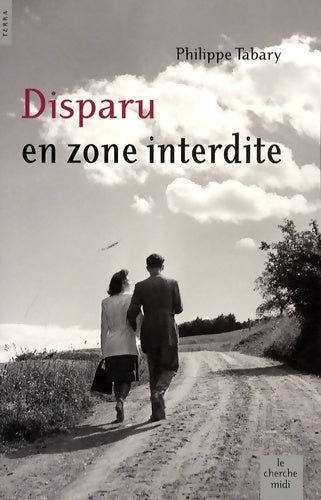 Livrenpoche : Disparu en zone interdite - Philippe Tabary - Livre