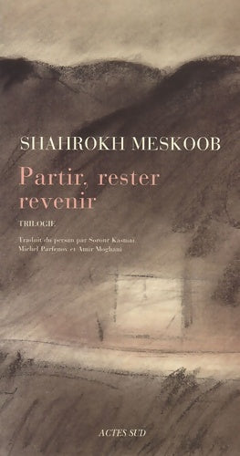 Livrenpoche : Partir rester revenir : Trilogie - Shahrokh Meskoob - Livre