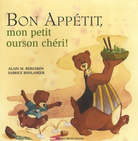 Livrenpoche : Bon appétit mon petit ourson chéri - Alain M. Bergeron - Livre