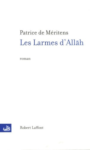 Livrenpoche : Les larmes d'allah - Patrice De Meritens - Livre