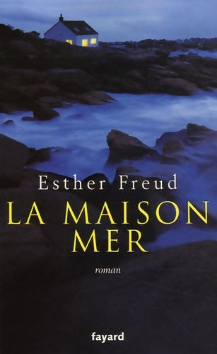 Livrenpoche : La maison mer - Esther Freud - Livre