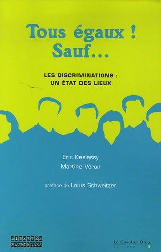 Livrenpoche : Tous égaux ! sauf... : Les discriminations : un état des lieux - Eric Keslassy - Livre