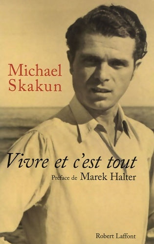 Livrenpoche : Vivre et c'est tout - Michael Skakun - Livre