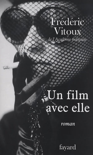 Livrenpoche : Un film avec elle - Frédéric Vitoux - Livre