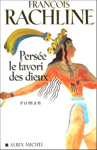 Livrenpoche : Persée le favori des dieux - François Rachline - Livre