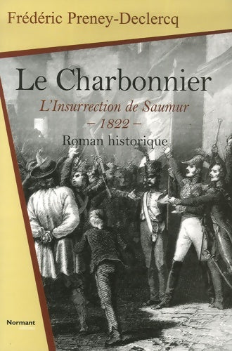 Livrenpoche : Le charbonnier : L'insurrection d saumur 1822 - Frédéric Preney-declercq - Livre