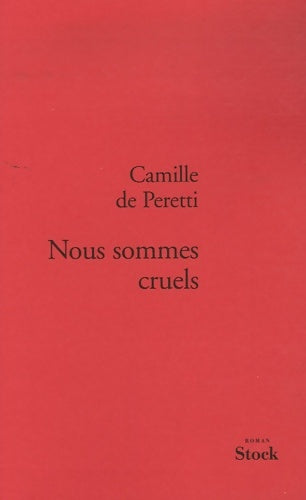 Livrenpoche : Nous sommes cruels - Camille De Peretti - Livre