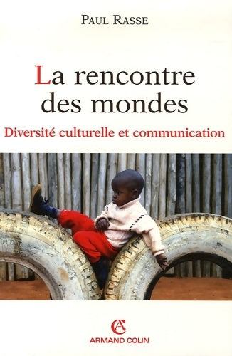 Livrenpoche : La rencontre des mondes : Diversité culturelle et communication - Paul Rasse - Livre