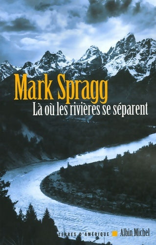 Livrenpoche : Là où les rivières se séparent - Spragg Mark - Livre