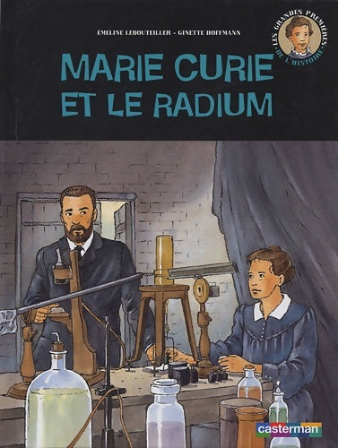 Livrenpoche : Marie curie et le radium - Emeline Lebouteiller - Livre