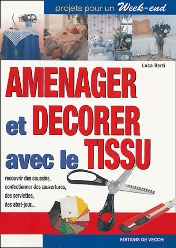 Livrenpoche : Aménager et décorer avec le tissu - Luca Berti - Livre