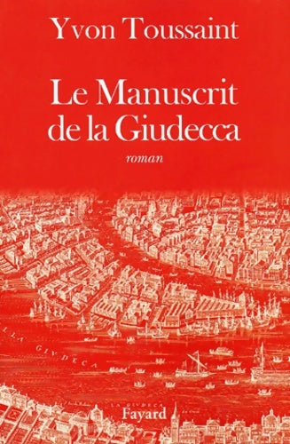 Livrenpoche : Le manuscrit de giudecca - Yvon Toussaint - Livre