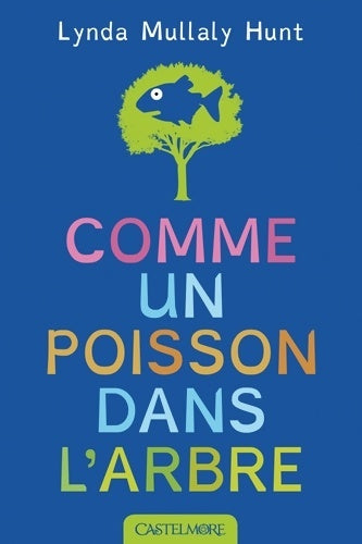 Livrenpoche : Comme un poisson dans l'arbre - Lynda Mullaly Hunt - Livre