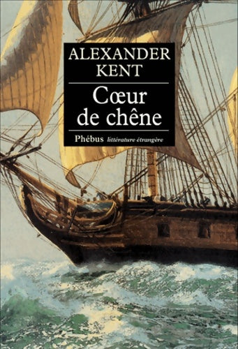Livrenpoche : Coeur de chêne - Alexander Kent - Livre