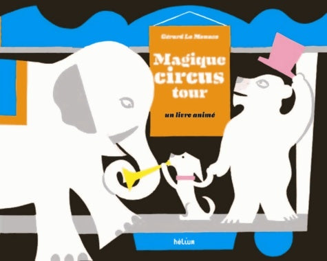 Livrenpoche : Magique circus tour - Gérard Lo Monaco - Livre