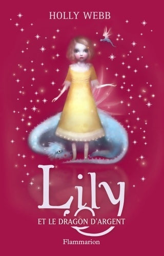 Livrenpoche : Lily et le dragon d'argent - Holly Webb - Livre
