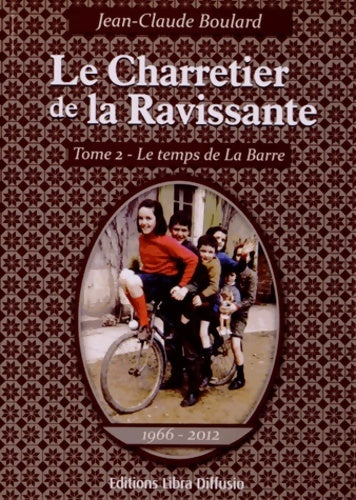 Livrenpoche : Le charretier de la Ravissante Tome II : Le temps de la barre - Jean-Claude Boulard - Livre