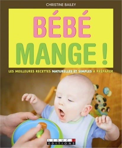 Livrenpoche : Bébé mange ! - Christine Bailey - Livre