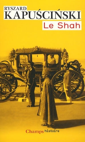Livrenpoche : Le shah - Ryszard Kapuscinski - Livre
